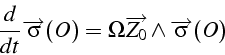 \begin{displaymath}
\frac{d}{dt}\overrightarrow{\sigma}(O)=\Omega\overrightarrow{Z_{0}}\wedge\overrightarrow{\sigma}(O)\end{displaymath}