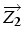 $\overrightarrow{Z_{2}}$