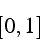 \begin{displaymath}[0,1]\end{displaymath}