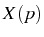 $X(p)$